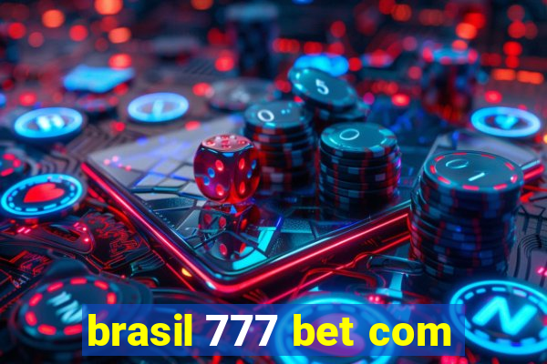 brasil 777 bet com